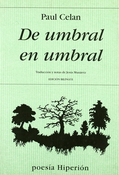 De umbral en umbral - Paul Celan