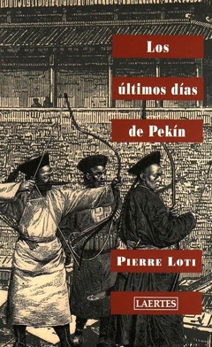 Los últimos días en Pekín - Pierre Loti