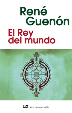 El rey del mundo - René Guénon