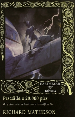 Pesadilla a 20.000 pies y otros relatos insólitos y terroríficos - Richard Matheson