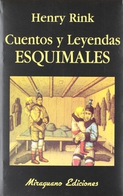 Cuentos y leyendas esquimales - Henry Rink - comprar online