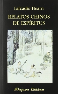 Relatos chinos de espíritus - Lafcadio Hearn