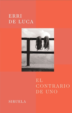 El contrario de uno - Erri De Luca