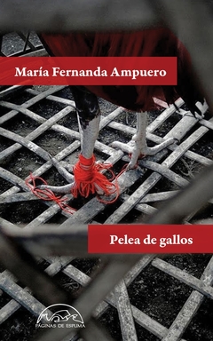 Pelea de gallos - María Fernanda Ampuero - comprar online