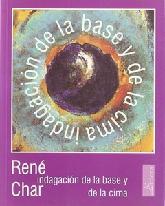 Indagación de la base y de la cima - René Char