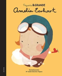 Pequeña y grande- Amelia Earhart