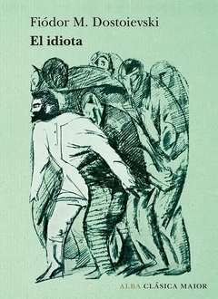 El idiota - Fiodor M. Dostoievski - comprar online