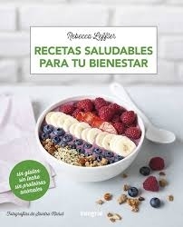 Recetas saludables para tu bienestar