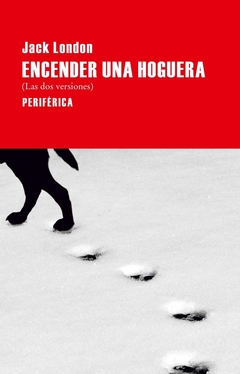 Encender una hoguera - Jack London