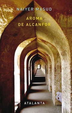 Aroma de alcanfor - Naiyer Masud - comprar online