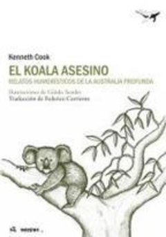 El koala asesino - Relatos humorísticos de la Australia profunda - comprar online