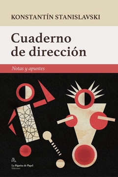 Cuaderno de dirección - Notas y apuntes - Konstantín Stanislavski