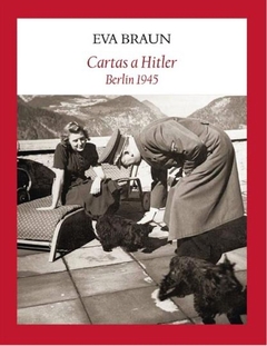 Cartas a Hitler. Berlin 1945