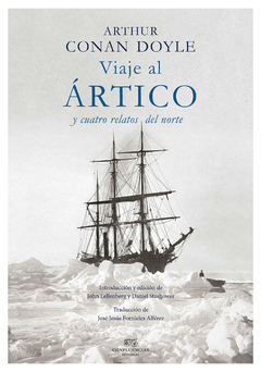 Viaje al Ártico y otros relatos del norte - Arthur Conan Doyle