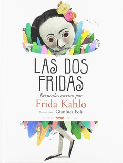 Las dos Fridas - Recuerdos escritos por Frida Kahlo