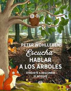 Escucha a los árboles hablar - Atrévete a descubrir el bosque - comprar online