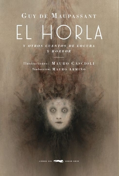 El Horla y otros cuentos de locura y horror