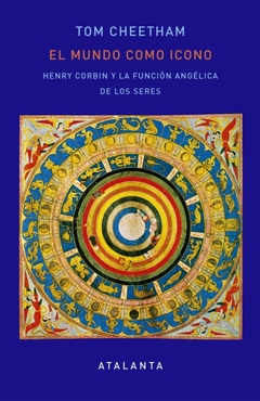 El mundo como icono - Henry Corbin y la función angélica de los seres