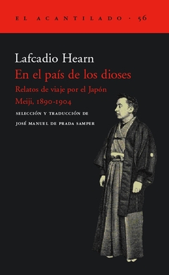 En el país de los dioses - Relatos de viaje por Japón Meiji, 1890-1904