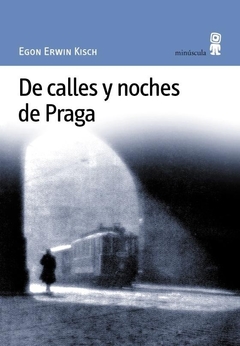 De calles y noches de Praga - Egon Erwin Kisch