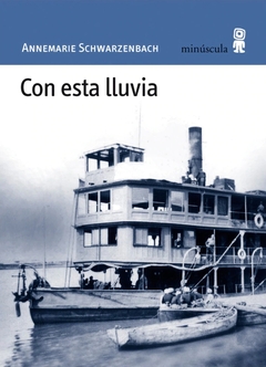 Con esta lluvia - Annemarie Schwarzenbach - comprar online