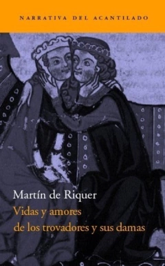 Vidas y amores de os trovadores y sus damas