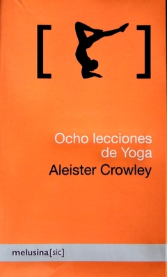 Ocho lecciones de yoga - Aleister Crowley