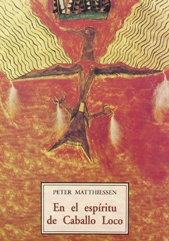 En el espíritu de Caballo Loco - Peter Matthiessen - comprar online