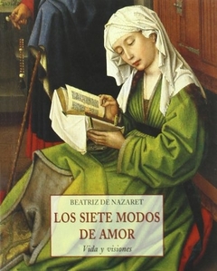 Los siete modos de amor. Vida y visiones