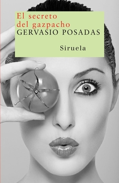 El secreto del gazpacho - Gervasio Posadas