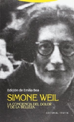 SIMONE WEIL. LA CONCIENCIA DEL DOLOR