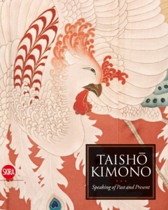 Taisho Kimono. Speaking of Past and Present (1910-1940)