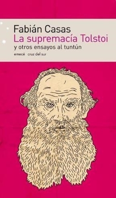 La supremaca Tolstoi y otros ensayos al tuntun