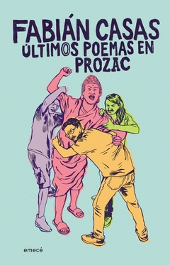 Últimos poemas en prozac - Fabián Casas