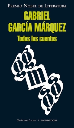 Todos los cuentos - Gabriel García Márquez