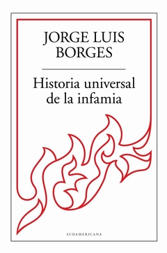 Historia universal de la infamia - Jorge Luis Borges