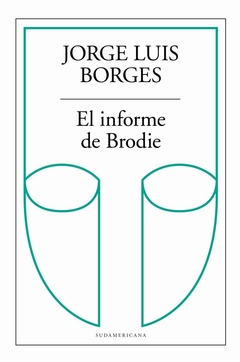 El informe de Brodie - Jorge Luis Borges