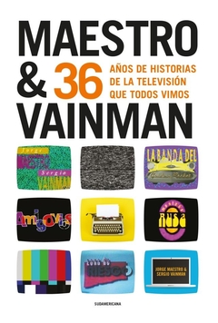 MAESTRO Y VAINMAN, 36 ANOS