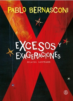 Excesos y exageraciones