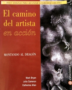 El camino del artista en acción - Montando al dragón
