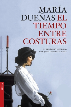 El tiempo entre costuras - María Dueñas