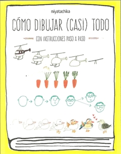 Cómo dibujar (casi) todo - Chika Miyata - comprar online