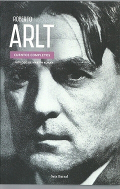 Cuentos completos - Roberto Arlt