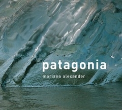 Patagonia - Mariana Alexander