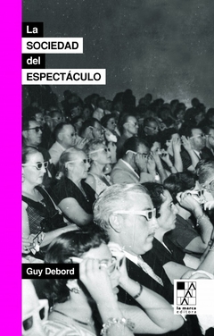 La sociedad del espectáculo - Guy Debord - comprar online