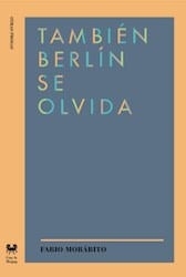 Tambien Berlin se olvida