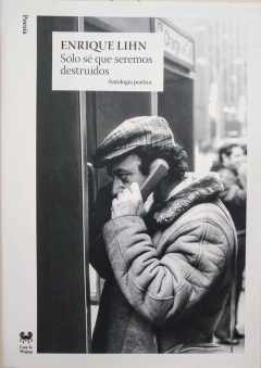 Solo sé que seremos destruidos