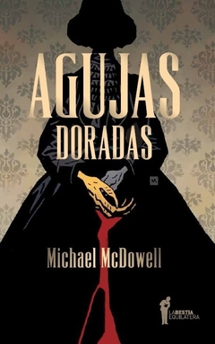 Agujas doradas - Michael McDowell - comprar online