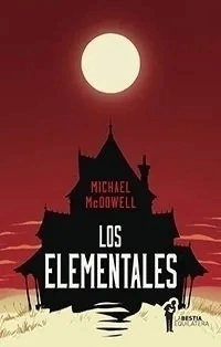 Los elementales - Michael McDowell