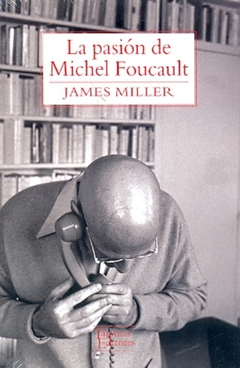 La pasión de Michel Foucault